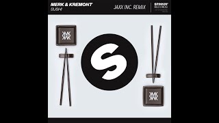 MERK & KREMONT - SUSHI (Jaxx Inc. remix) Resimi