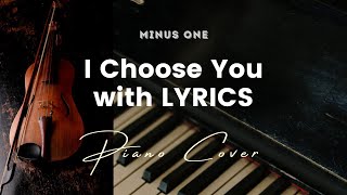 I Choose You by Ryann Darling - Key of B - Karaoke - Minus One with LYRICS - Piano Cover