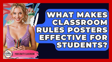 What Makes Classroom Rules Posters Effective For Students? - Your Crafty Classroom