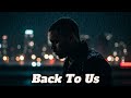 Chris Brown Back To Us Emotional R B Love Song Chris Brown Back To Us Emotional R B Love Song
