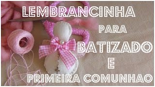 LEMBRANCINHA PARA BATIZADO E PRIMEIRA COMUNHÃO – FAÇA VOCÊ MESMO