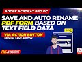 Auto Rename PDF Form Based on text field data via Button | JavaScript | Adobe Acrobat pro dc 2022