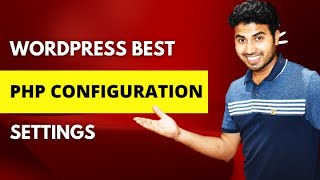 Best PHP Configuration for a WordPress Website | PHP Settings in cPanel