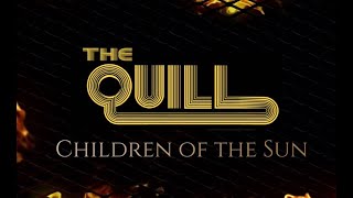 THE QUILL - Children of the sun (Official lyric video)