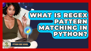 What Is Regex Pattern Matching In Python? - Python Code School