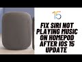 How To Fix Siri Is Not Playing Music On HomePood Error After IOS 15 Update How To Fix Siri Is Not Playing Music On HomePood Error After IOS 15 Update