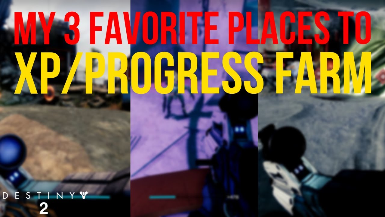 The THREE BEST PLACES to farm progress or XP for WEAPONS Destiny 2