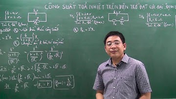 Phương pháp giải bài tập xác định R để công suất tỏa nhiệt trên R cực đại, tìm công suất cực đại.