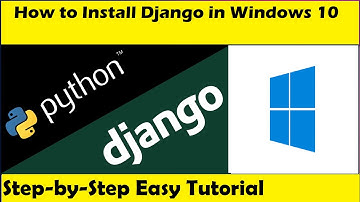 How to Install Django on Windows 10 | Python Step by Step Easy Tutorial