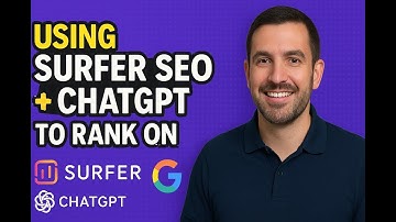 Using Surfer SEO + ChatGPT to Rank on Google