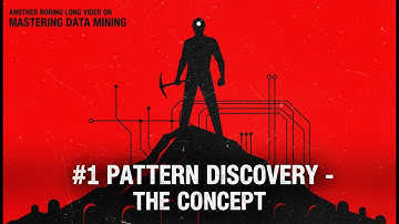 Mastering Data Mining - #1 Pattern Discovery - The Concept
