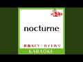 nocturne (カラオケ) (原曲歌手:有村実樹)