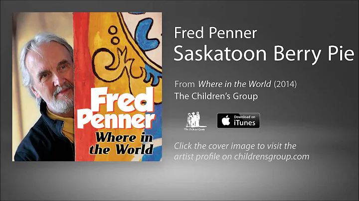 Fred Penner - Saskatoon Berry Pie