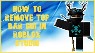 HOW TO REMOVE TOP BAR GUI | ROBLOX STUDIO