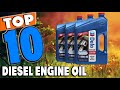 Top 10 Best Diesel Oils Review in 2024