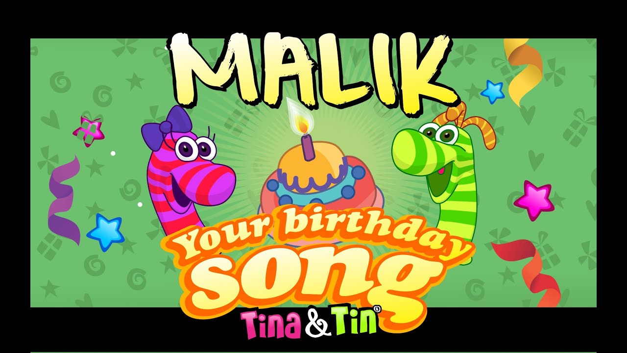 Tina Tin Happy Birthday Malik Personalized Songs For Kids