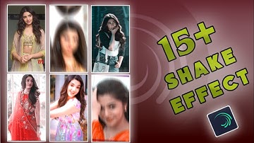 Top 15 shake effect preset | alight motion shake pack | trending shake effect alight motion Package