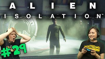 Alien Isolation - Samuels (#29) with Hannah & Kim!