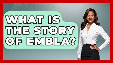 What Is The Story Of Embla? - Exploring Ancient Myths