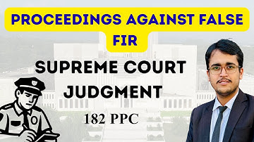 False FIR & Section 182 PPC | Supreme Court | Malicious Prosecution