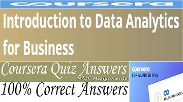 Introduction to Data Analytics for Business, Week (1-4) All Quiz Answers With Assignments