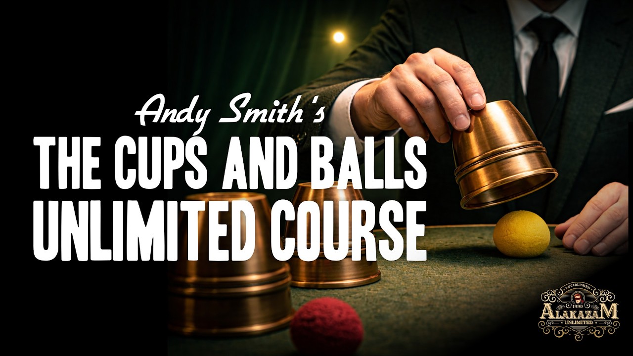 Cups and Balls Course Lesson 7 by Andy Smith