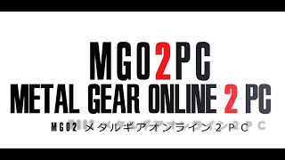 MGO2 メタルギアオンライン２PC トレーラー１