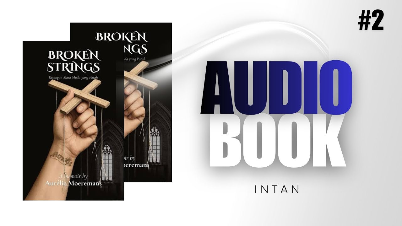 BAB 2 BROKEN STRINGS | Kita Lihat (Audiobook)