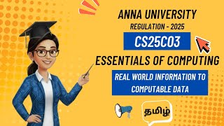 Real World Information To Computable Data In Essentials Of Computing Tamilcs25C03Anna University