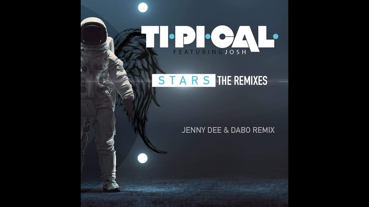 在 YouTube 上觀看「Ti.Pi.Cal. feat. Josh - Stars (Jenny Dee & DaBo Remix) [Official]」