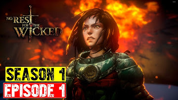 No Rest for the Wicked - The Ultimate In-Depth Guide and Playthrough - Season 1 -  Episode 1