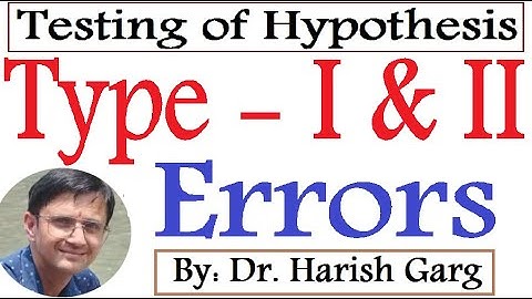 Type I and Type II Errors | Testing of Hypothesis