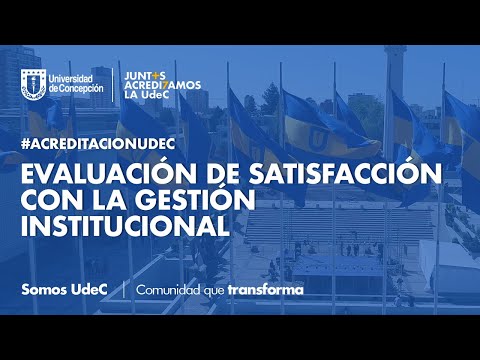 #AcreditaciónUdeC: Evaluación de Satisfacción con la Gestión Institucional #AcreditaciónUdeC: Evaluación de Satisfacción con la Gestión Institucional