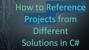 How to Reference Projects from Different Solutions in C#