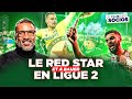 Le red star en ligue 2  la soire de la monte  bauer 