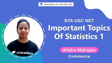 Important topics of statistics 1 | NTA UGC NET| Commerce| Alisha | Unacademy Live NTA UGC NET