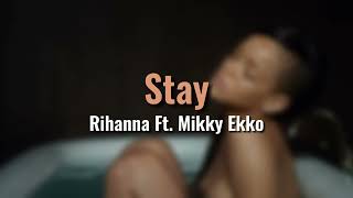 Rihanna - Stay Ft. Mikky Ekko (Audio)