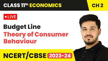 Budget Line - Theory of Consumer Behaviour | Class 11 Economics Chapter 2 | LIVE