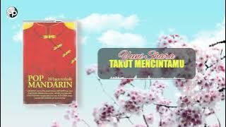 Yuni Shara - Takut Mencintaimu