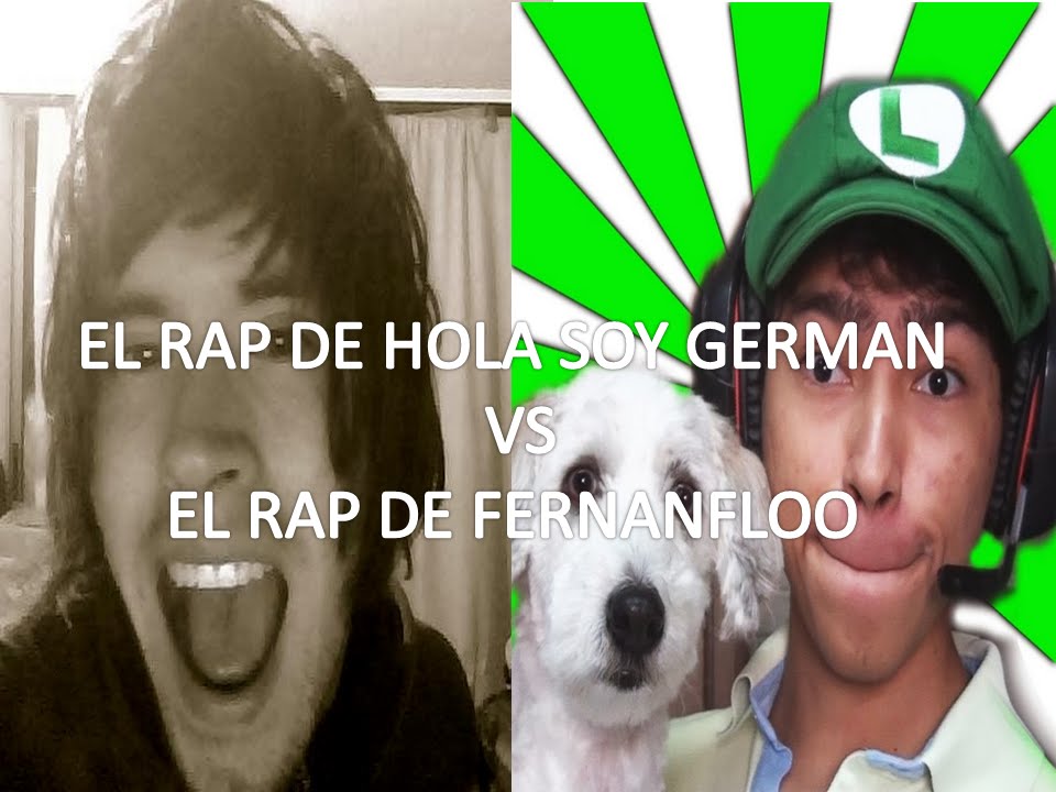 Total 67+ imagen el rap de fernanfloo vs hola soy german