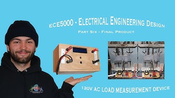 ECE5000 - Electrical Engineering Design, Part Five, Final Product - Noah Bailey