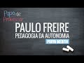 Dicas para a Prova Mérito:  Pedagogia da Autonomia - Paulo Freire