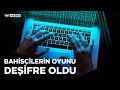 Bahisilerin oyunu deifre oldu