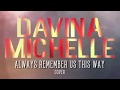 Always Remember Us This Way - Lady Gaga (Cover By: Davina Michelle) | lyric