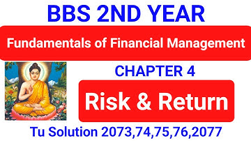 Fundamentals of Risk and Return | Bbs 2nd year Finance chapter 4 | Financial management chapter 4 TU