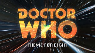 Doctor Who Theme - Theme For Eight