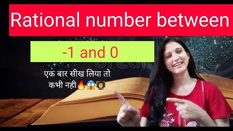 List five rational number between-1 and 0 | 🔥#Learn to grow (With Nishi ma