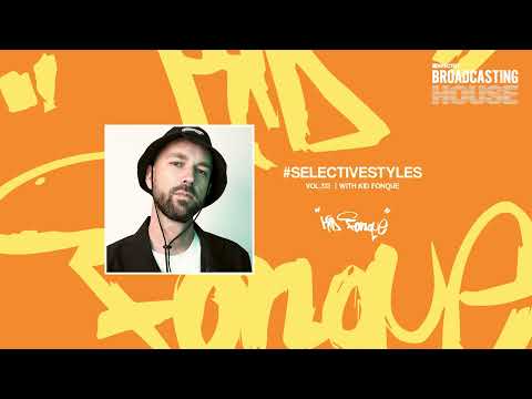 Selective Styles Vol 313 with Kid Fonque