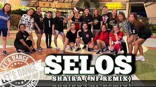 SELOS BY SHAIRA | NF REMIX | Dance Fitness | TikTok Dance Trend