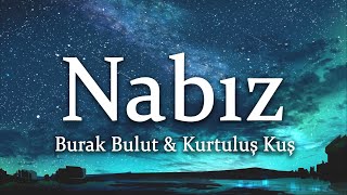 Burak Bulut & Kurtuluş Kuş - Nabız 